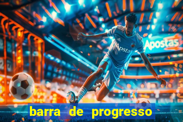 barra de progresso 99 blaze o que significa